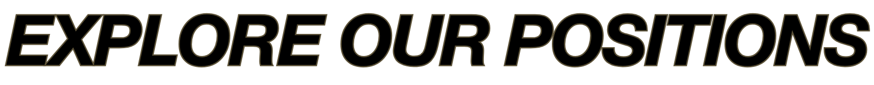 Explore Our Positions