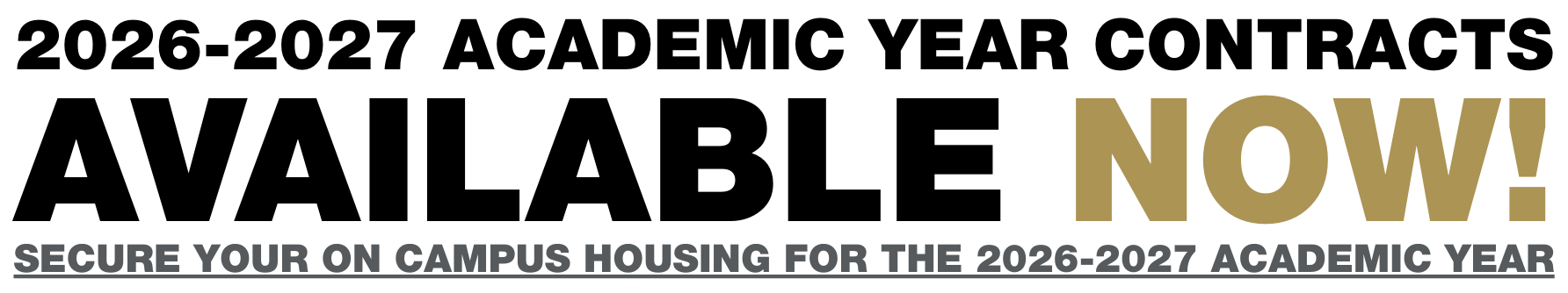2026-2027 Academic Year Contracts Available NOW! Secure your on campus housing for the 2026-2027 Academic Year