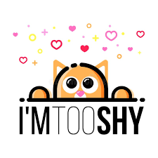 I'm Too Shy