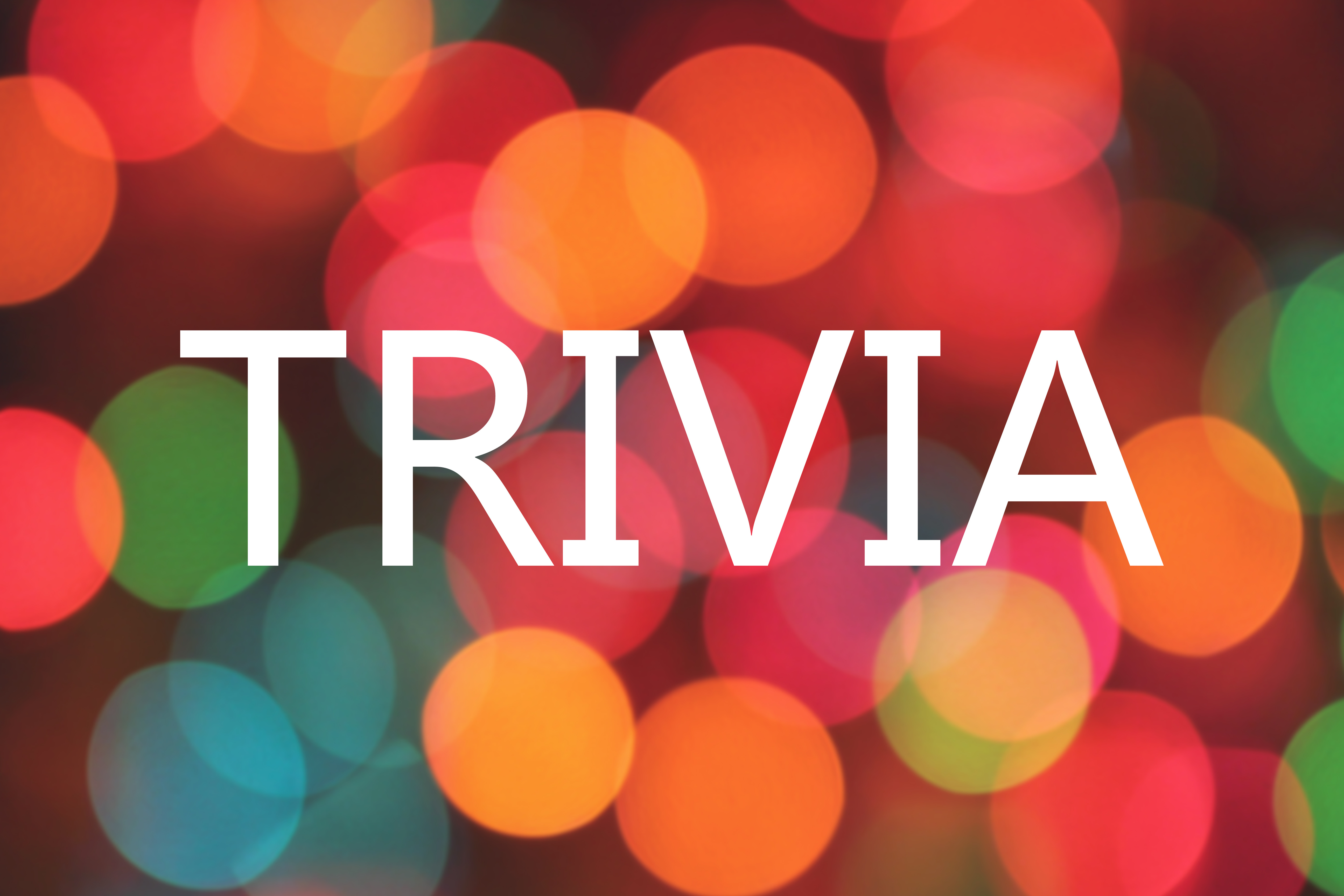 colorful background with the word Trivia in white letters